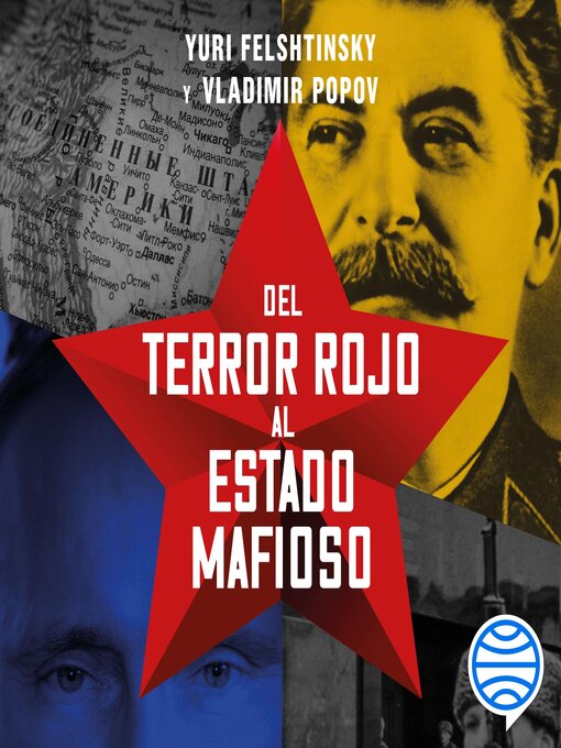 Title details for Del terror rojo al Estado mafioso by Yuri Felshtinsky y Vladimir Popov - Available
